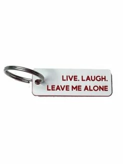 Calm Down Caren Live, Laugh, Leave Me Alone Keychain